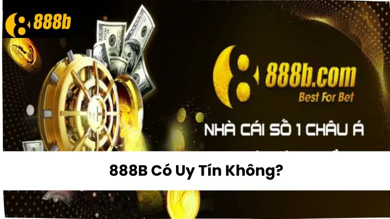 888B Có Uy Tín Không? Đánh Giá Chi Tiết Từ Người Chơi Thực Tế