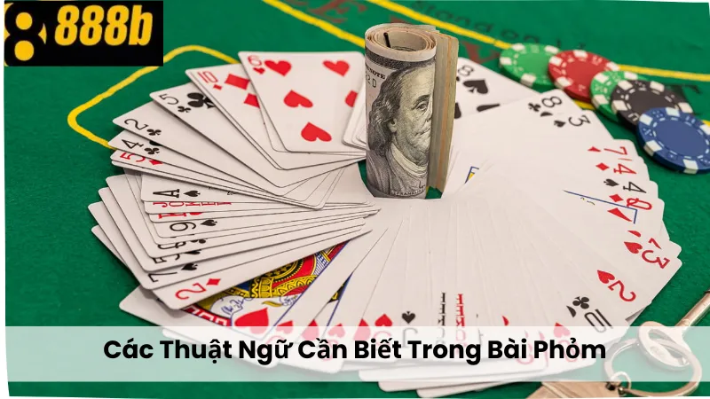 Chiến thuật đánh Bài Phỏm 888B hiệu quả