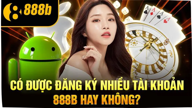 Giải đáp thắc mắc khi thực hiện đăng ký 888B