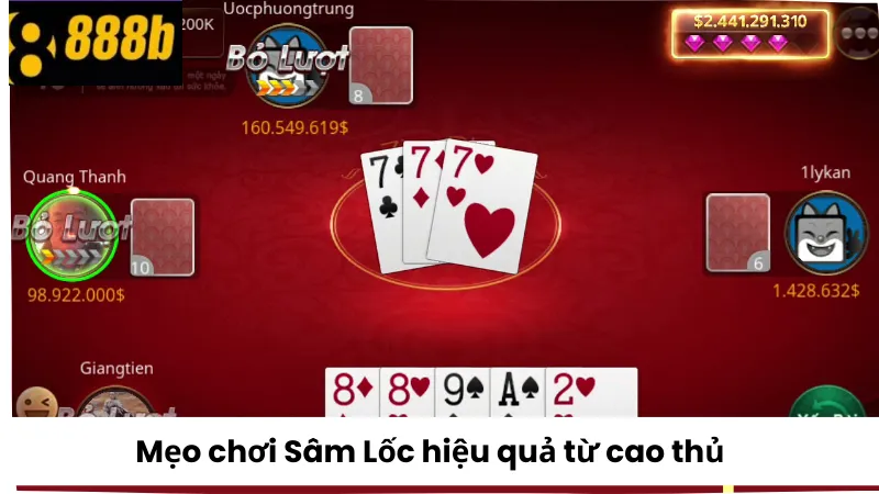 Mẹo chơi Sâm Lốc 888B hiệu quả từ cao thủ