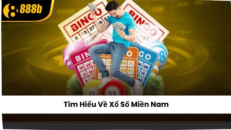Tìm Hiểu Về Xổ Số Miền Nam 888B