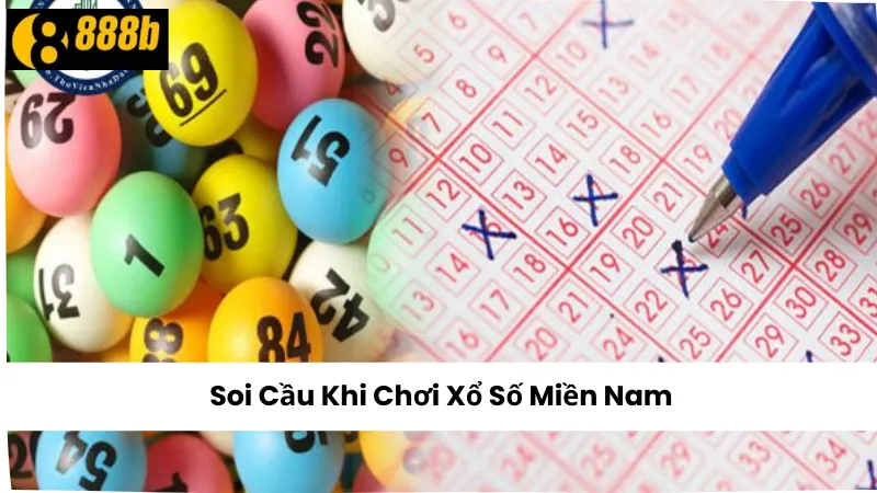 Soi Cầu Khi Chơi Xổ Số Miền Nam 888B