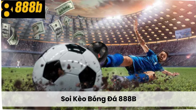 Soi Kèo Bóng Đá Là Gì? Hướng Dẫn Chi Tiết Cho Người Mới