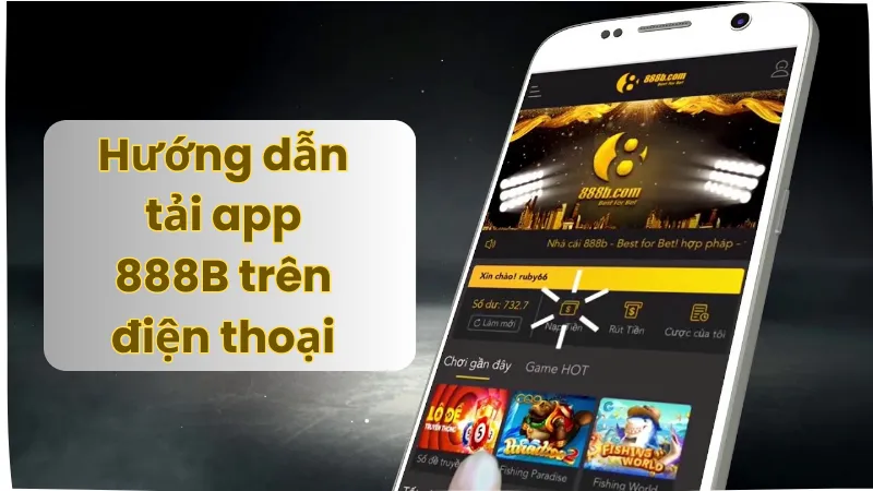 Hướng dẫn tải app 888B trên điện thoại